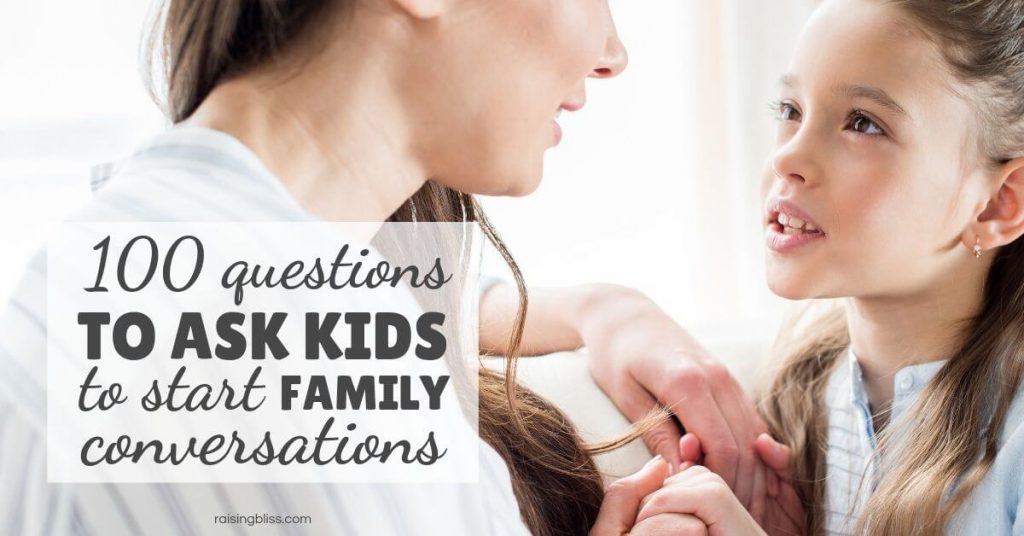 100 Questions to Ask Kids - Great Conversation Starters by Raising Bliss