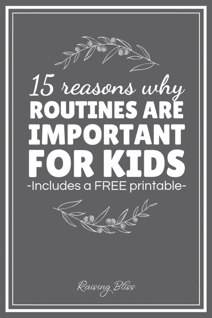 15 reasons why routines are important for kids by raising bliss