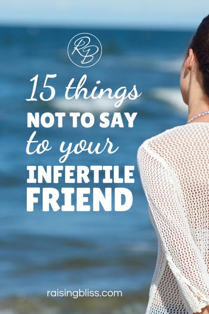 Woman looking at the ocean 15 things not to say to your infertile friend by raising bliss