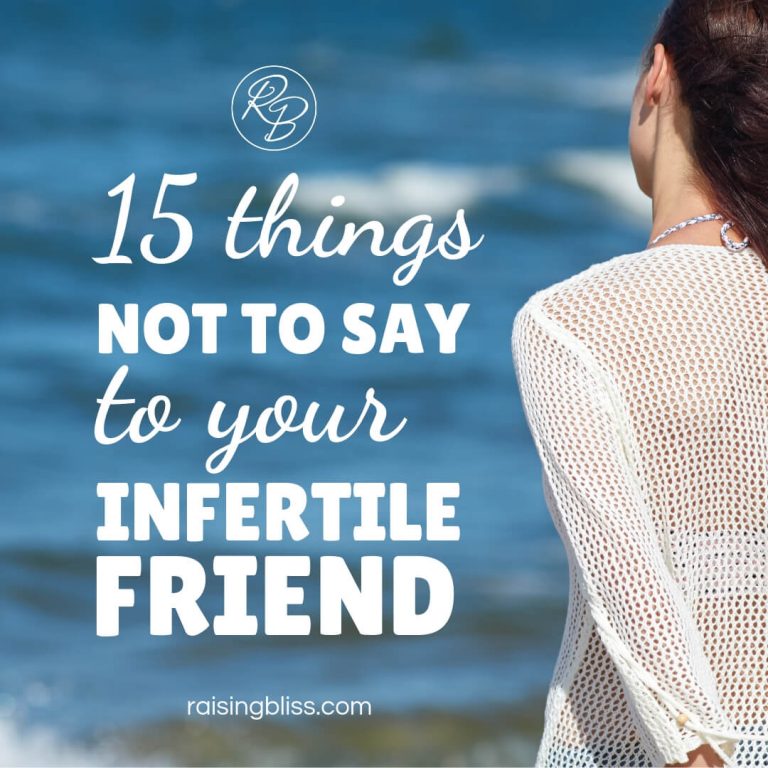 15 Things Not to Say to Your Infertile Friend