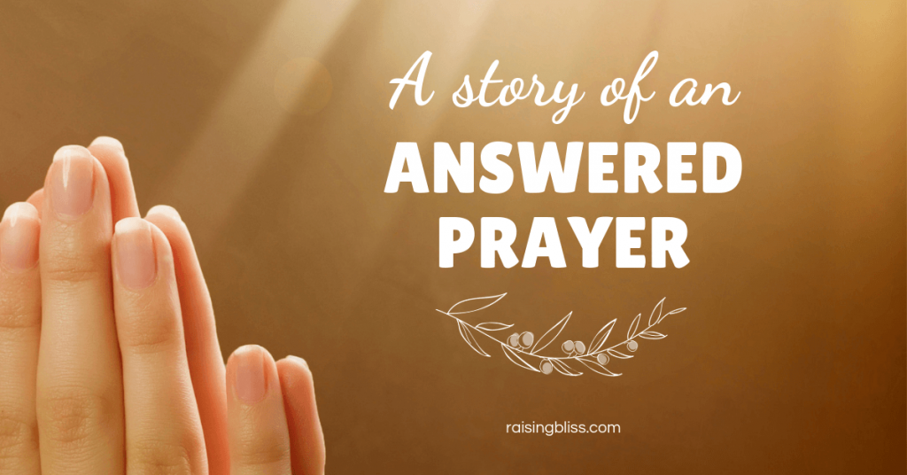 A Story of an Answered Prayer // Raising Bliss