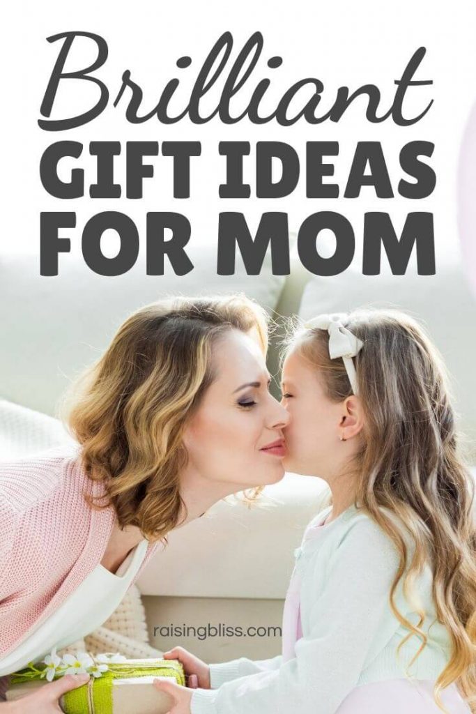 Little girl kissing mommy and giving her a gift Brilliant gift ideas for mom