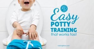 How to Potty Train Your Child Fast - Raising Bliss // Enjoying Motherhood