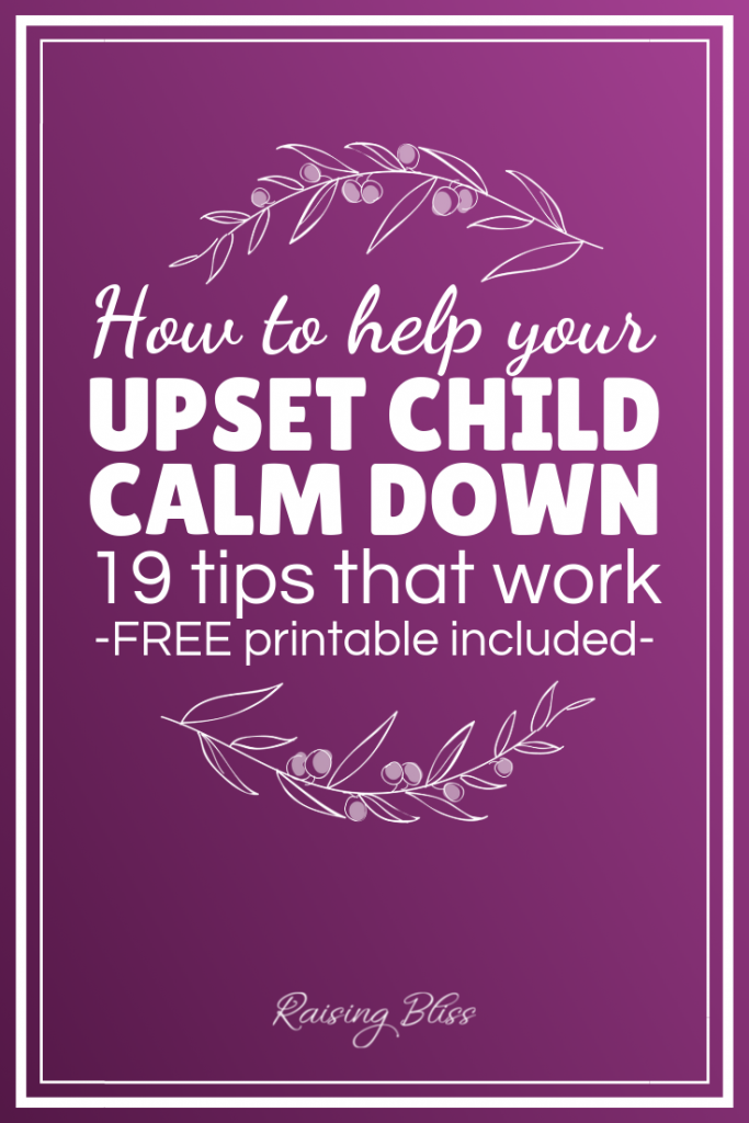 How to help your upset child calm down by raising bliss