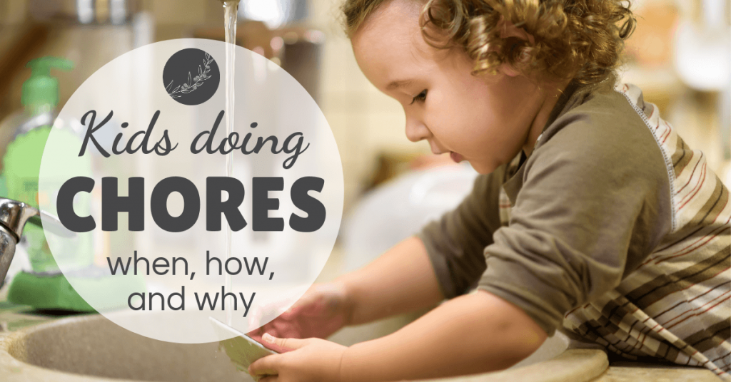Kids doing chores when how and why