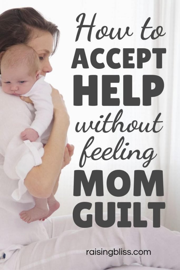 Mother holding newborn - How to accept help without feeling mom guilt
