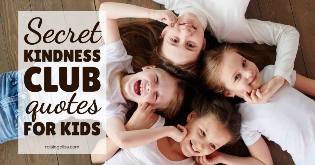 Happy Girls Secret Kindness Club Quotes for Kids by Raising Bliss