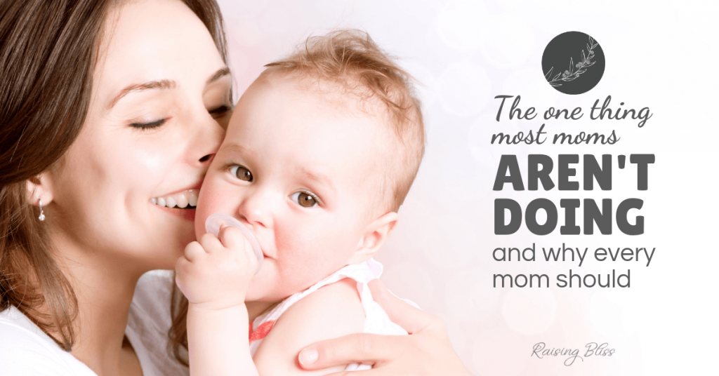 The One Thing Most Moms Are Not Doing and Why Every Mom Should Mom is kissing baby