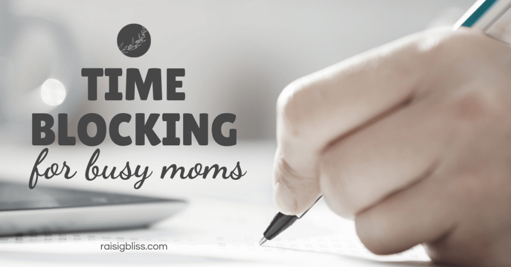 Time Blocking for Busy Moms